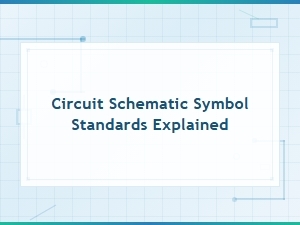 Understanding Circuit Schematic Symbol Standards