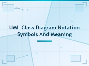 Uml Class Diagram Notation Symbols and Their Meanings Explained